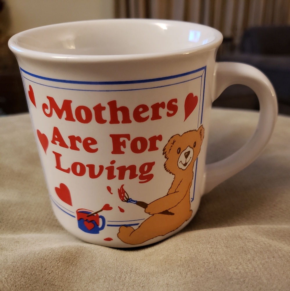 Vintage coffee mug, Mothers are for loving